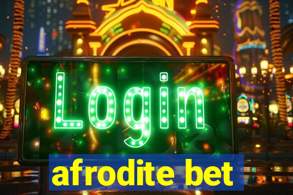 afrodite bet